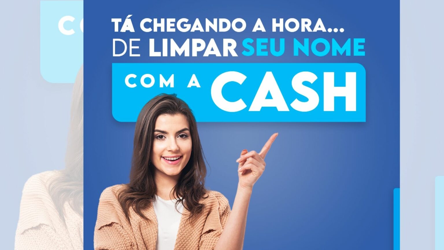 Grupo Cash promove ação limpa nome nesta quinta-feira (10); veja como participar